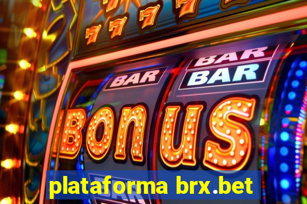 plataforma brx.bet